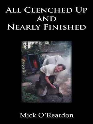 cover image of All Clenched up and Nearly Finished
